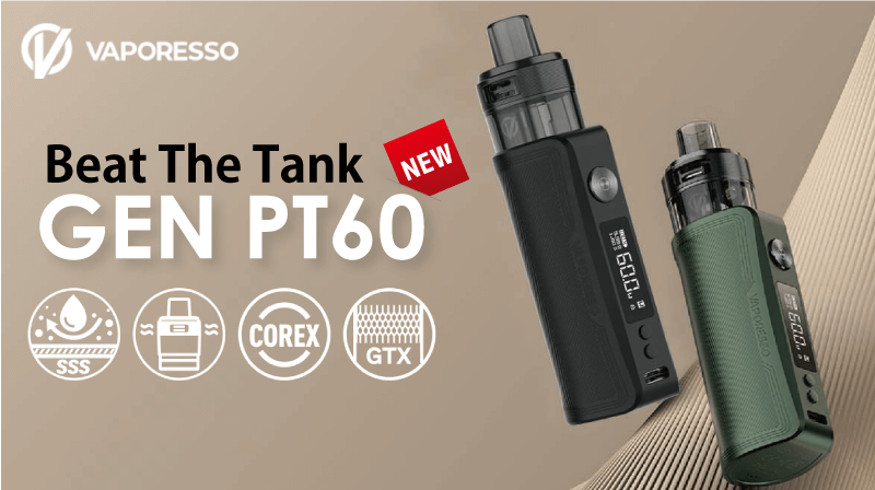 VAPORESSOから『GEN(ゲン) PT60』が新発売! スマートモードを搭載した画期的な新デバイスが登場！